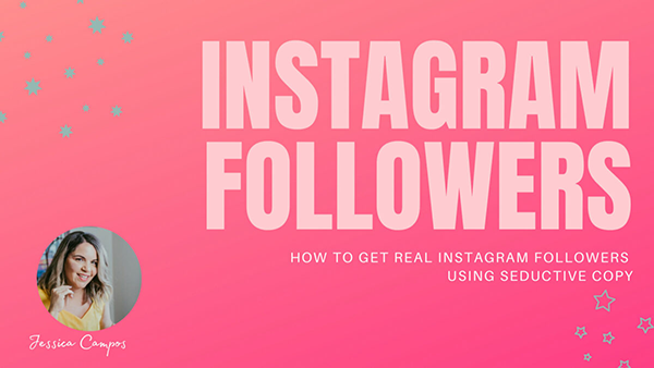 How To Get Real Instagram Followers Using Seductive Copy