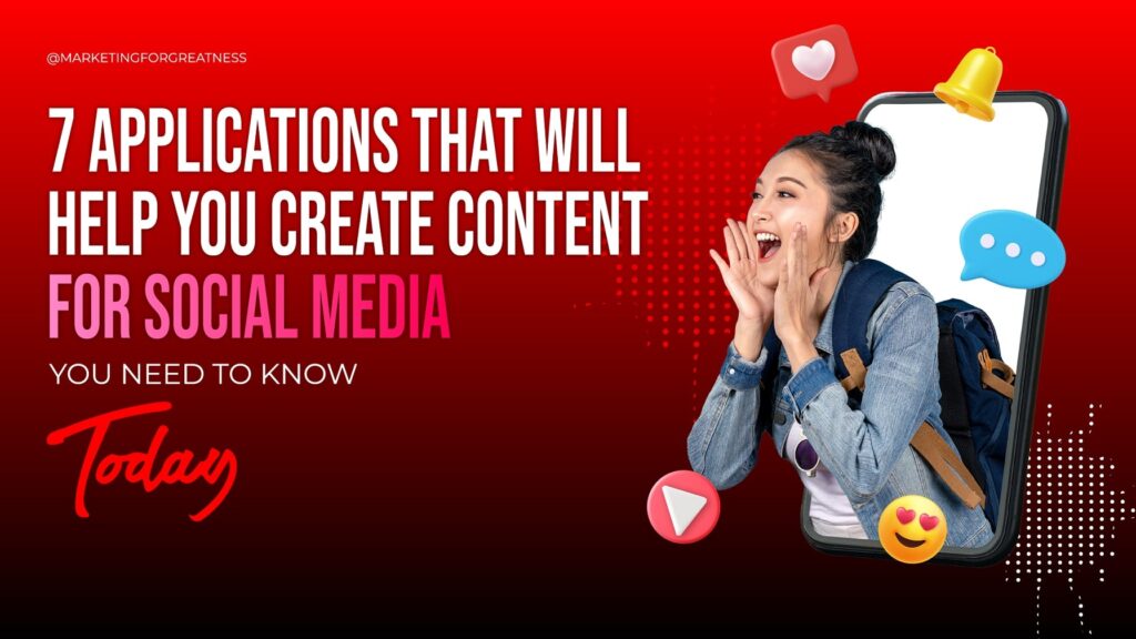 7 Applications That Will Help You Create Content For Social Media